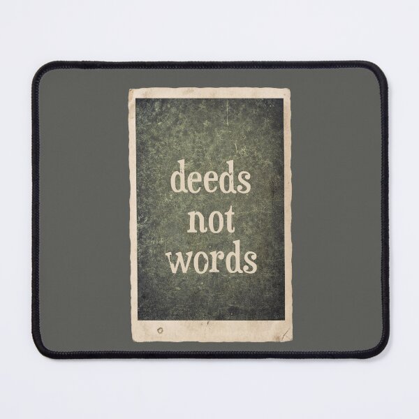 Item preview, Deeds not words - mantra of the enlightened and all knowing soul designed and sold by SirenSeventyOne.