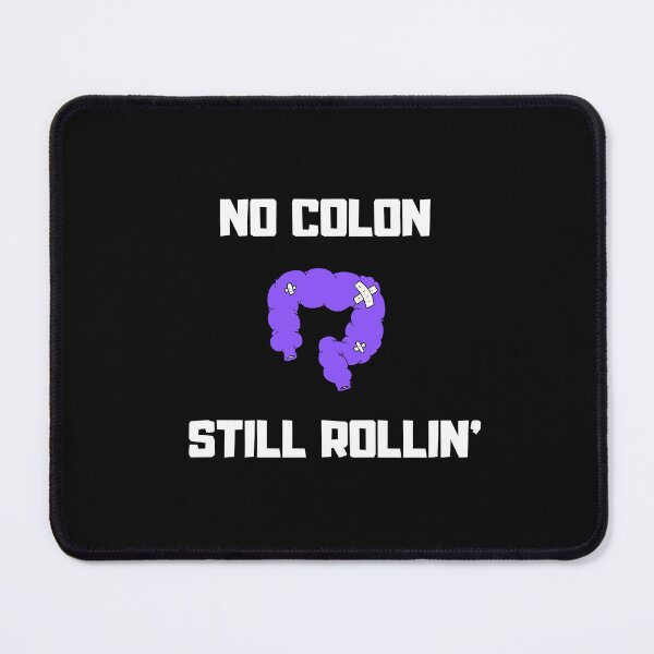 Item preview, No Colon still rollin designed and sold by Suzy Perez Art.
