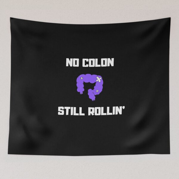 Item preview, No Colon still rollin designed and sold by Suzy Perez Art.