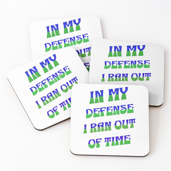 Item preview, In my defense i ran out of time designed and sold by TVstuff.