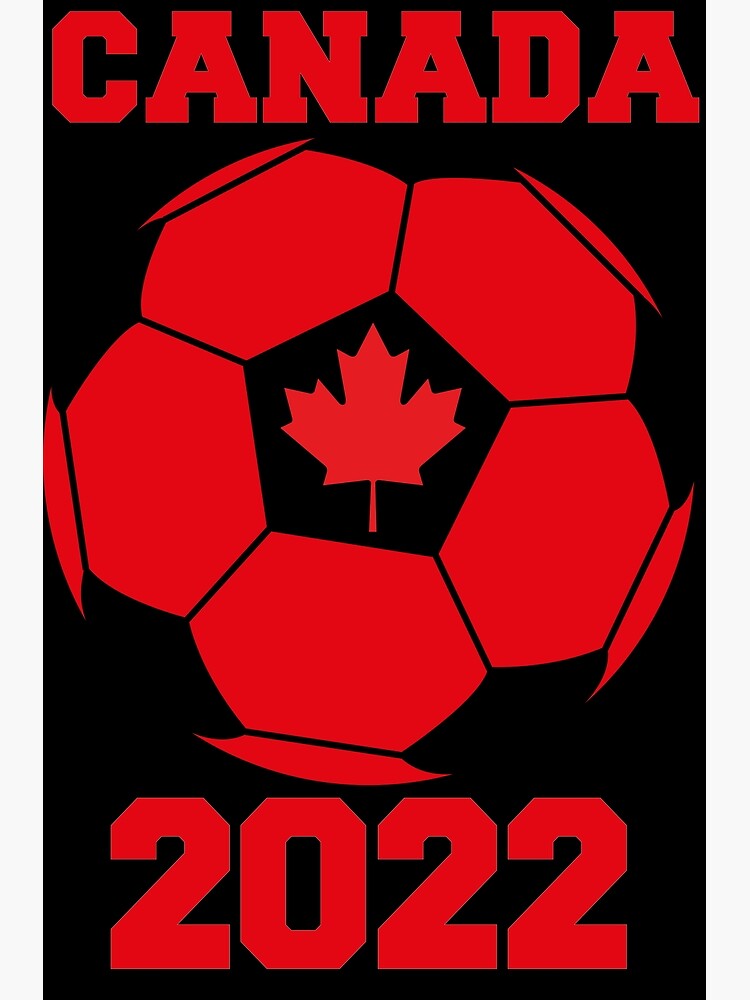 "Canada Soccer Team 2022 Soccer Ball with Canadian Flag" Poster for