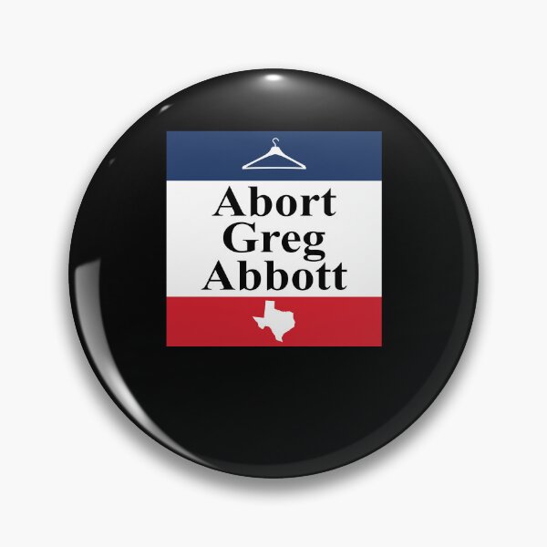 Item preview, Abort Greg Abbott designed and sold by CatherineRC.