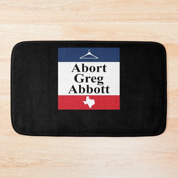 Item preview, Abort Greg Abbott designed and sold by CatherineRC.