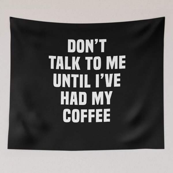 Item preview, Don't talk to me until I've had my coffee designed and sold by CatherineRC.