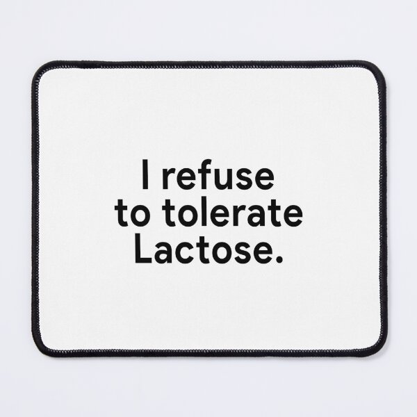 Item preview, I refuse to tolerate Lactose designed and sold by malvinabucky.