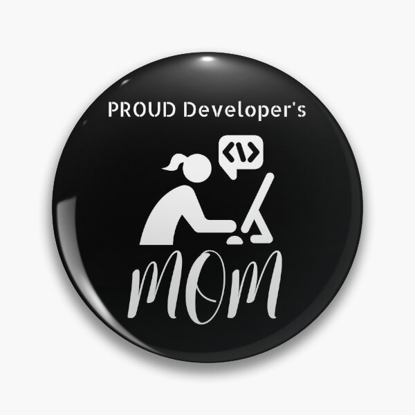 Item preview, Proud Developer's Mom designed and sold by NivousArts.