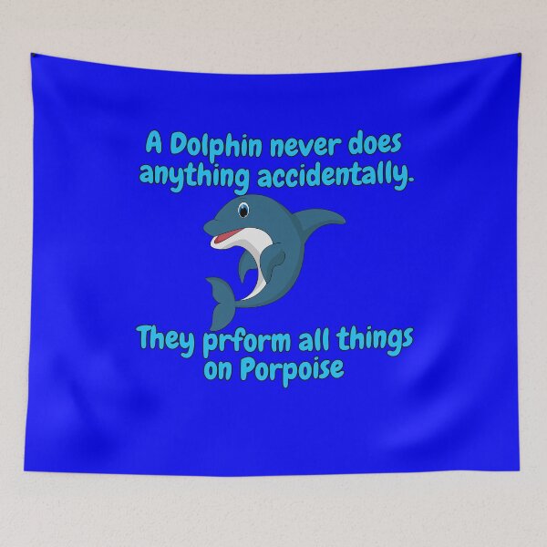 Item preview, Dolphin Pun Design A Dolphin Never Does Anything Accidentally designed and sold by fantasticdesign.