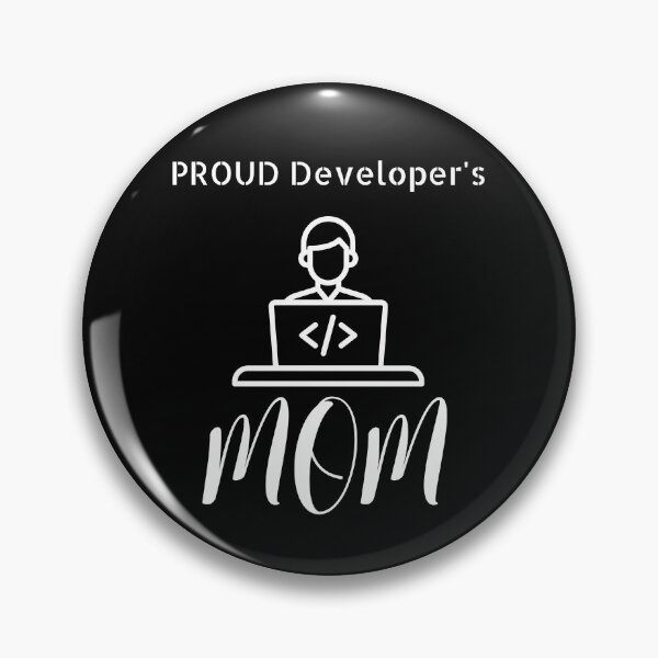 Item preview, Proud Developer's Mom designed and sold by NivousArts.