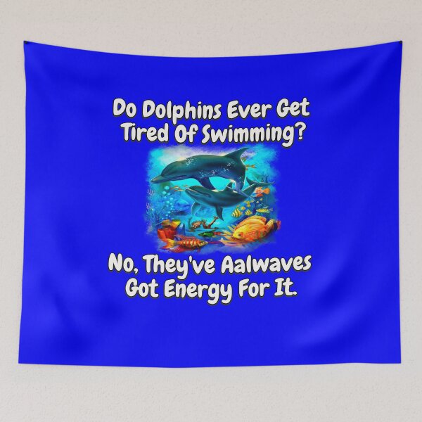 Item preview, Dolphin Pun Design Do Dolphins Ever Get Tired Of Swimming? designed and sold by fantasticdesign.