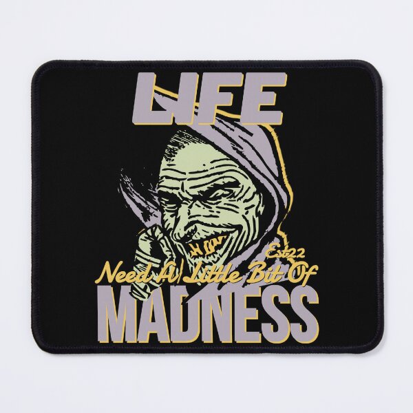 Item preview, LIFE NEED A LITTLE BIT OF MADNESS designed and sold by GAADesignz.
