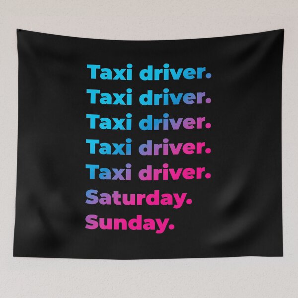 Item preview, Taxi driver. Saturday. Sunday. designed and sold by SVPOD.