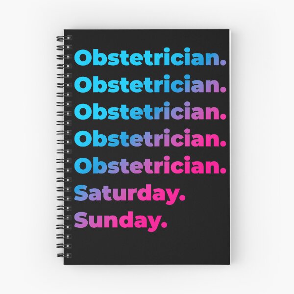 Item preview, Obstetrician. Saturday. Sunday. designed and sold by SVPOD.