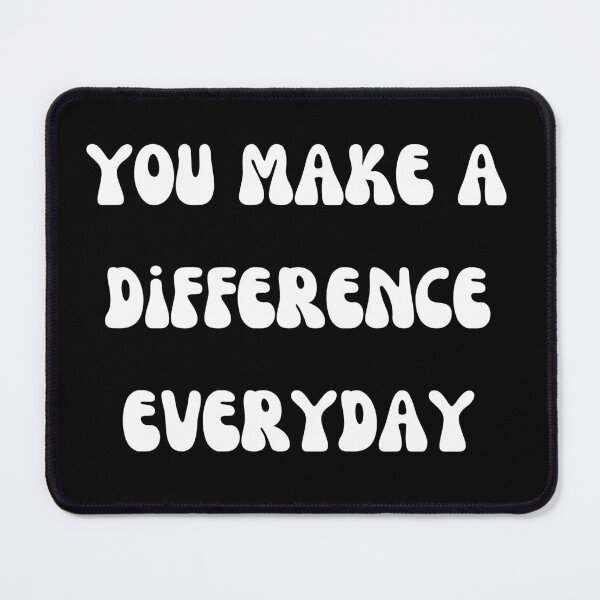 Item preview, you make a difference everyday designed and sold by JABASMED.