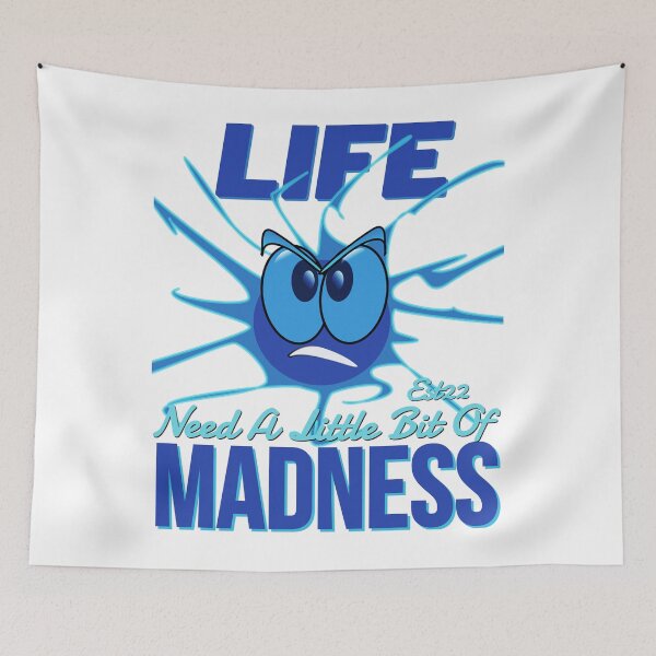 Item preview, LIFE NEED A LITTLE BIT OF MADNESS designed and sold by GAADesignz.