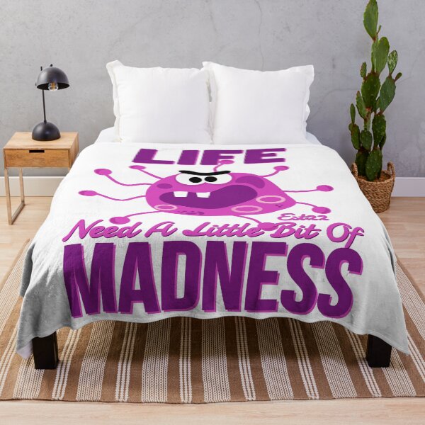 Item preview, LIFE NEED A LITTLE BIT OF MADNESS designed and sold by GAADesignz.