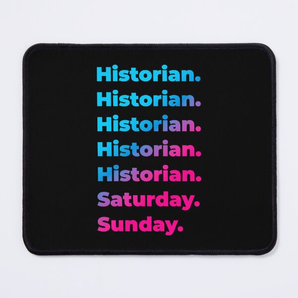 Item preview, Historian. Saturday. Sunday. designed and sold by SVPOD.