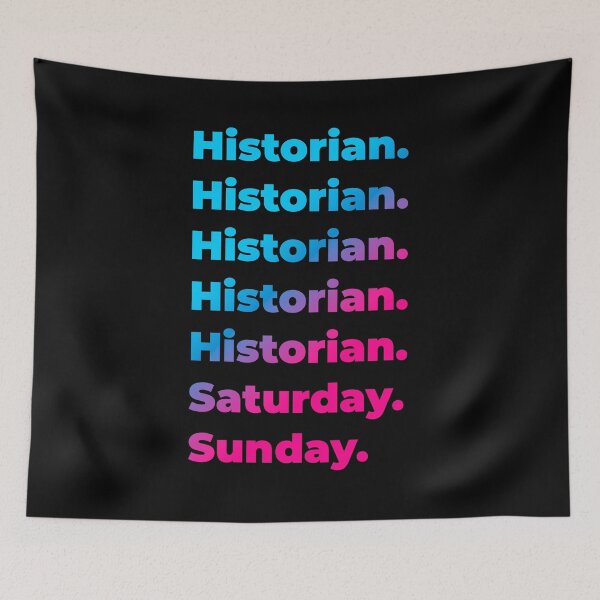 Item preview, Historian. Saturday. Sunday. designed and sold by SVPOD.