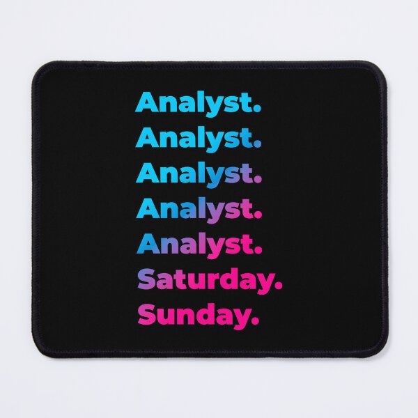 Item preview, Analyst. Saturday. Sunday. designed and sold by SVPOD.
