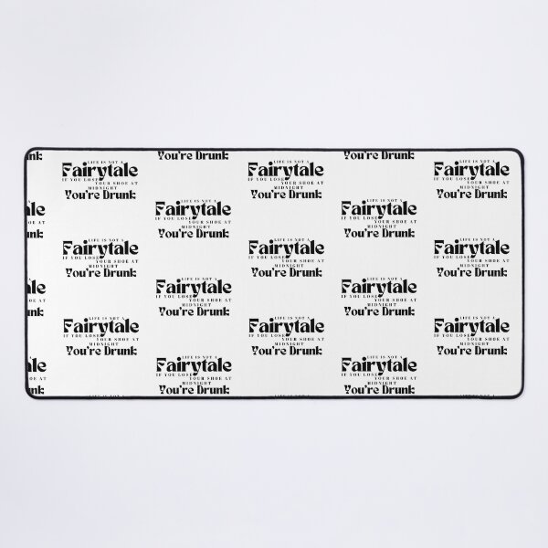 Item preview, Life Is Not A Fairytale If You Lose Your Shoe At Midnight You're Drunk/ Funny / Drinking /Funny Drinking designed and sold by Alexa5454.