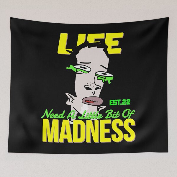 Item preview, LIFE NEED A LITTLE BIT OF MADNESS designed and sold by GAADesignz.