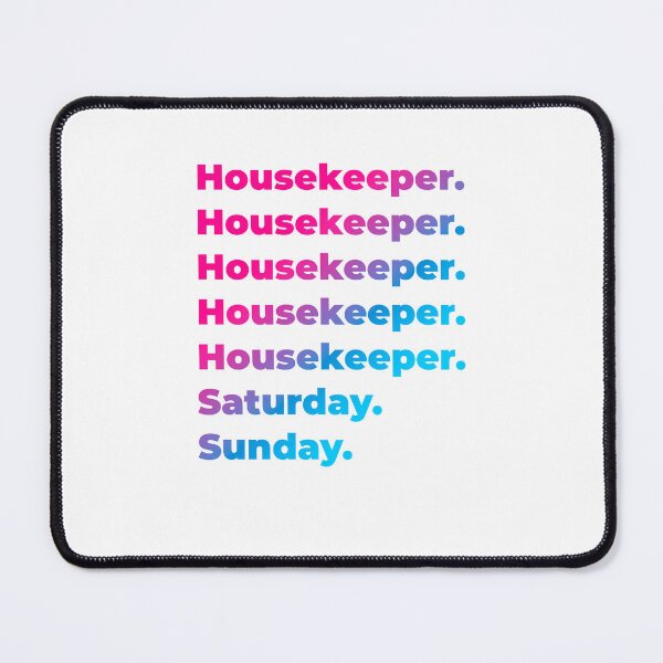 Item preview, Housekeeper work week designed and sold by SVPOD.