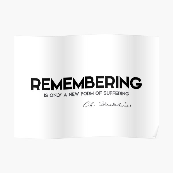 remembering - charles baudelaire Poster