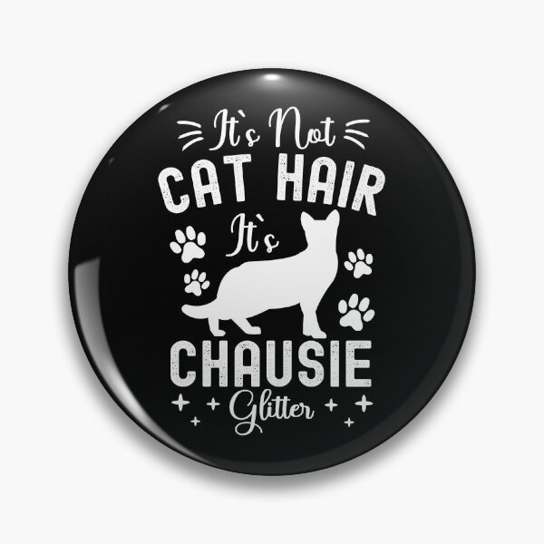 Item preview, It's Not Cat Hair It's Chausie Glitter, Funny Chausie Cat Owner Quotes, Chausie Kitty Owner Gifts designed and sold by PRINTED ..