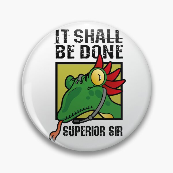 Item preview, It Shall Be Done Superior Sir designed and sold by GeekShirts Shop.