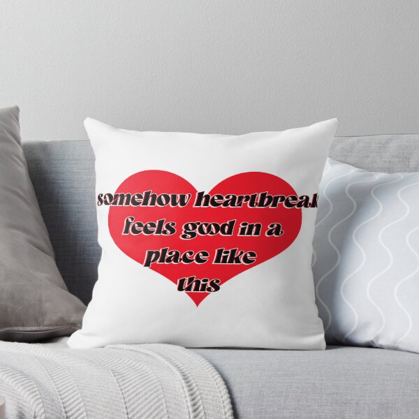 Item preview, somehow heart break feels good in a place like this designed and sold by finnxwing.