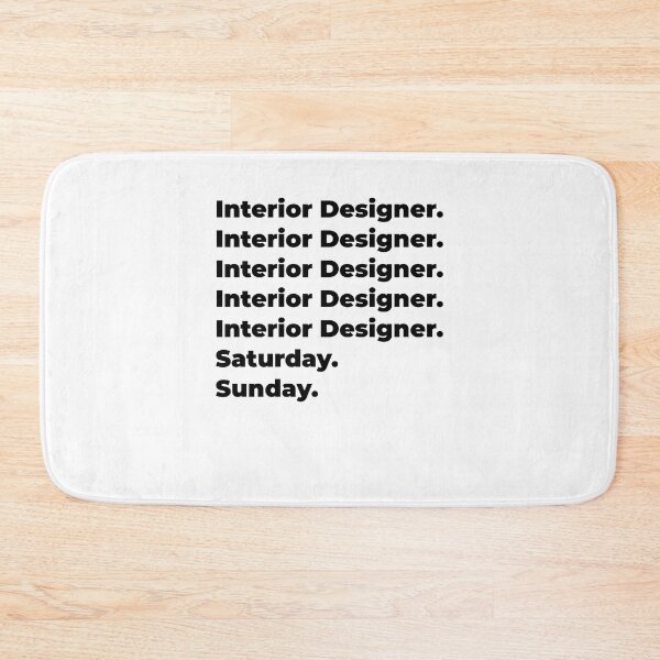 Item preview, Interior Designer funny workweek designed and sold by SVPOD.