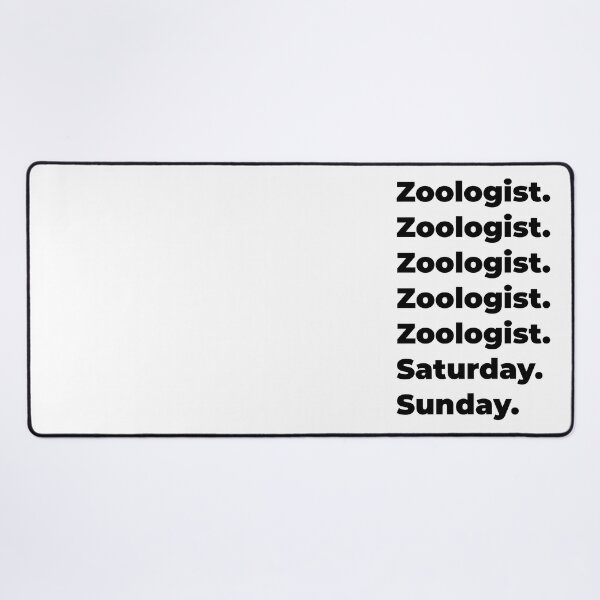 Item preview, Zoologist funny workweek designed and sold by SVPOD.