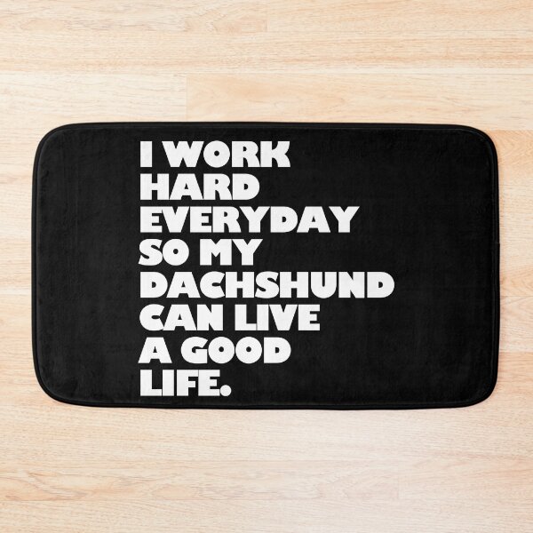 Item preview, I Work Hard For My Dachshund designed and sold by Daschunddesigns.