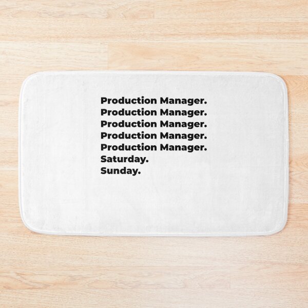 Item preview, Production Manager funny workweek designed and sold by SVPOD.