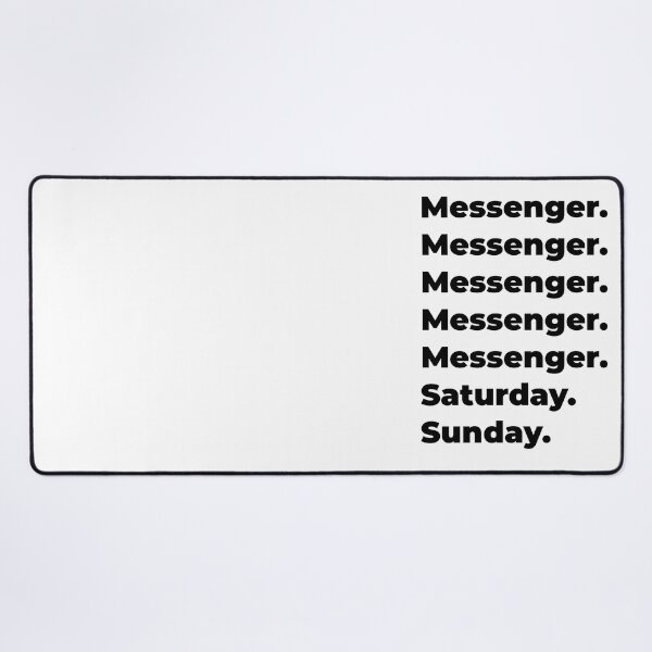 Item preview, Messenger funny workweek designed and sold by SVPOD.