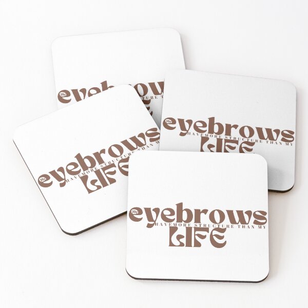 Item preview,  My eyebrows have more structure than my life funny saying designed and sold by Alexa5454.