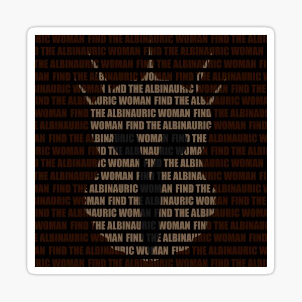 Find The Albinauric Woman Sticker For Sale By ESBstudios Redbubble   St,small,507x507 Pad,600x600,f8f8f8 