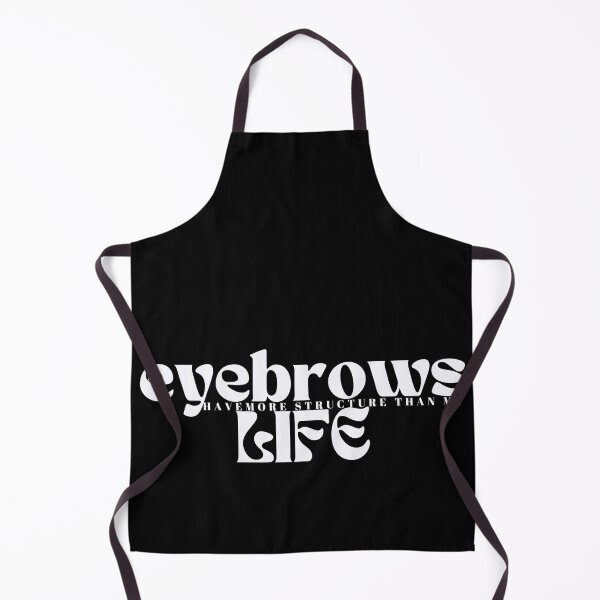 Item preview, My eyebrows have more structure than my life funny saying designed and sold by Alexa5454.