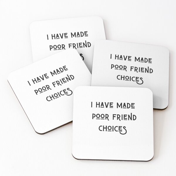 Item preview,  I made bad choices of friends designed and sold by FRANI-ART.