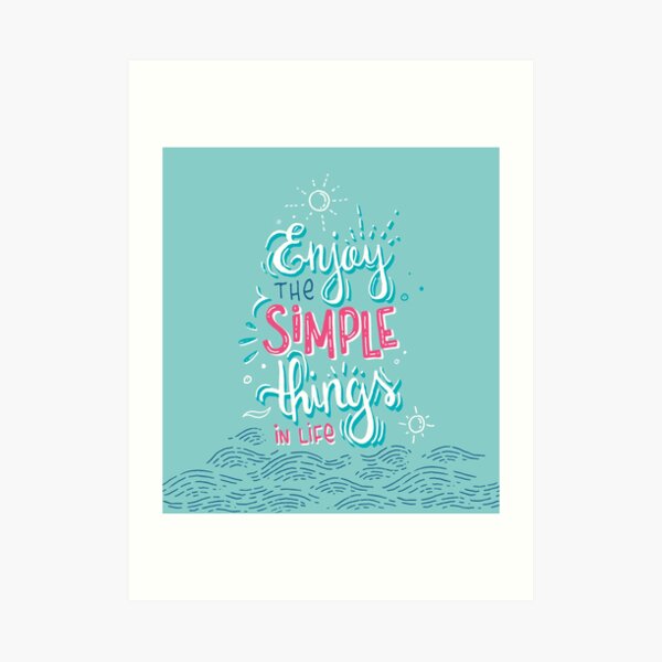Enjoy the simple things in life - Colorful lettering Art Print