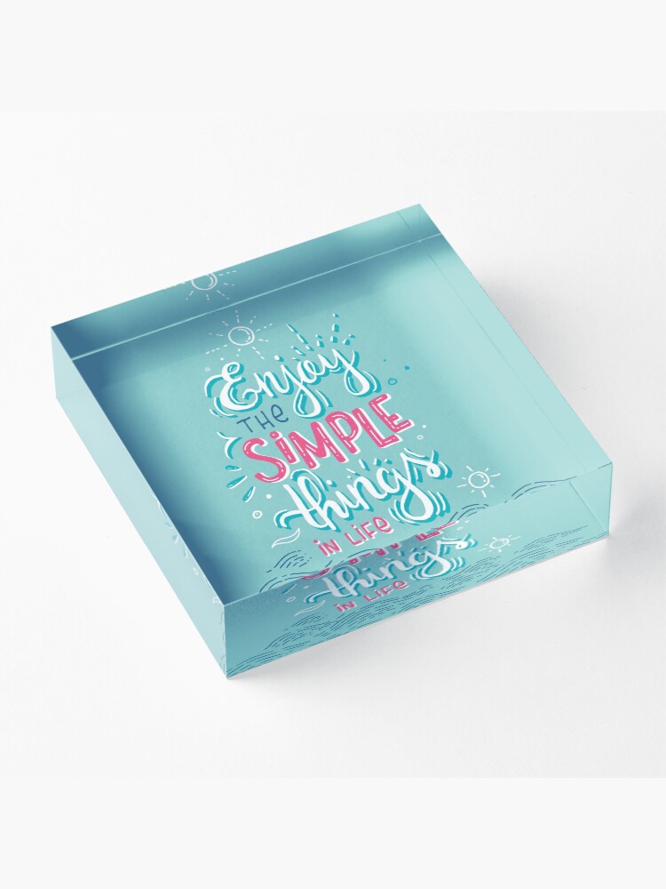 Alternate view of Enjoy the simple things in life - Colorful lettering Acrylic Block