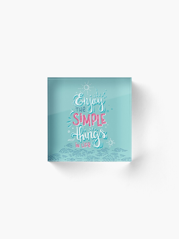 Alternate view of Enjoy the simple things in life - Colorful lettering Acrylic Block