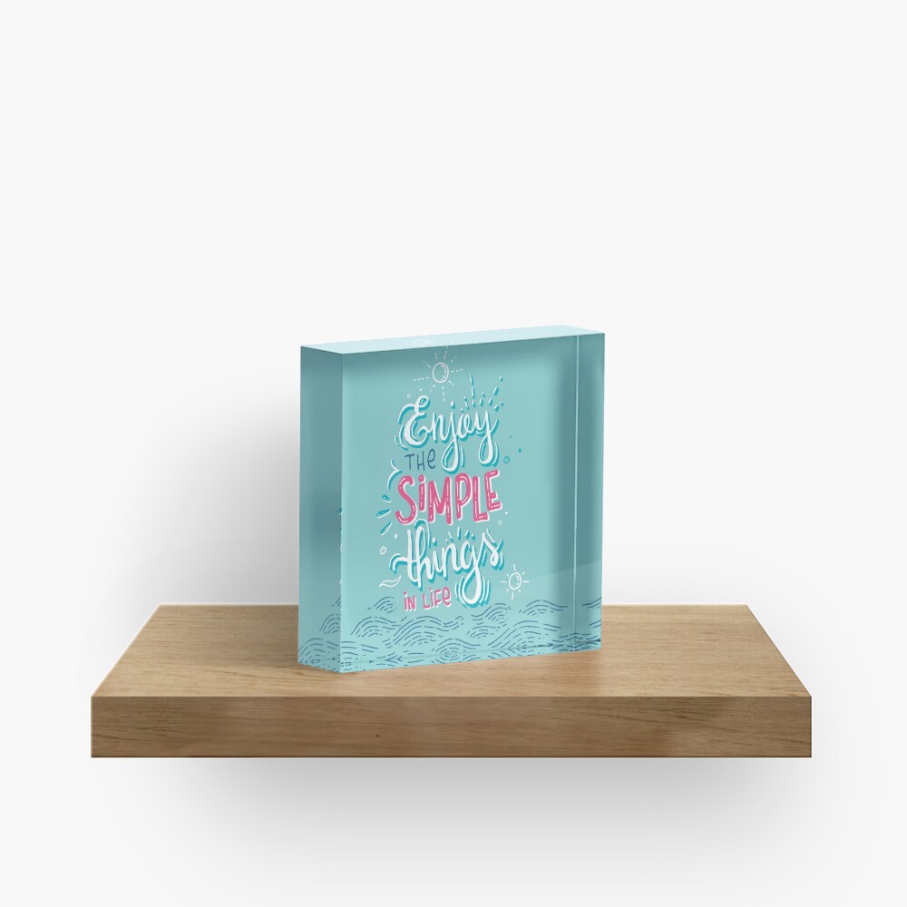 Enjoy the simple things in life - Colorful lettering Acrylic Block