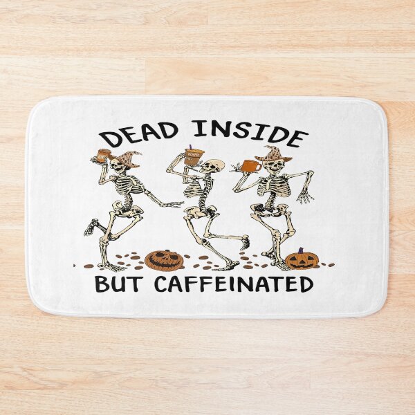 Item preview, Halloween - Dead Inside But Caffeinated designed and sold by davidmurtagh.