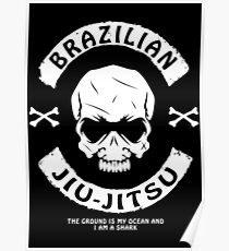 Brazilian Jiu Jitsu - The Ground Is My Ocean And I Am A Shark Poster
