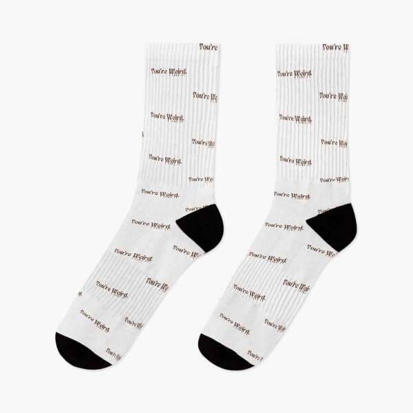 Item preview, You're Weird. I like It /Funny /Sarcastic designed and sold by Alexa5454.