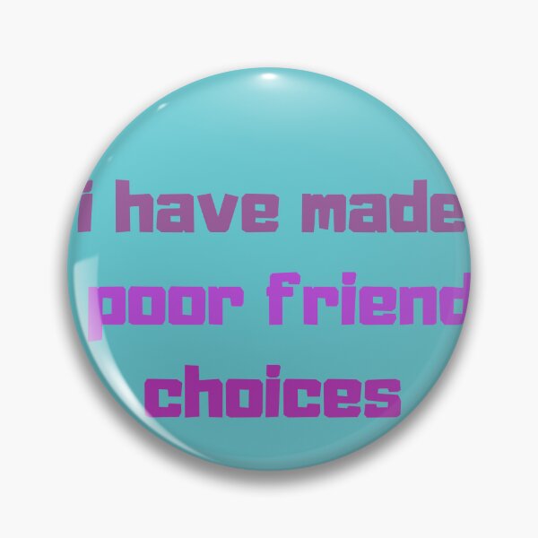 Item preview,   I made bad choices of friends Essential T-Shirt designed and sold by FRANI-ART.