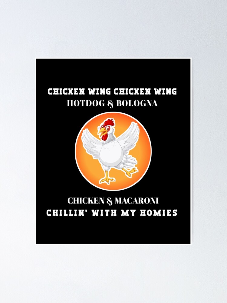 " Chicken Wing Chicken Wing Liedtext Hot Dog Bologna" Poster von