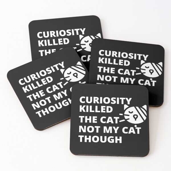Item preview, Curiosity Killed The Cat but not my cat  designed and sold by gallerygifts.