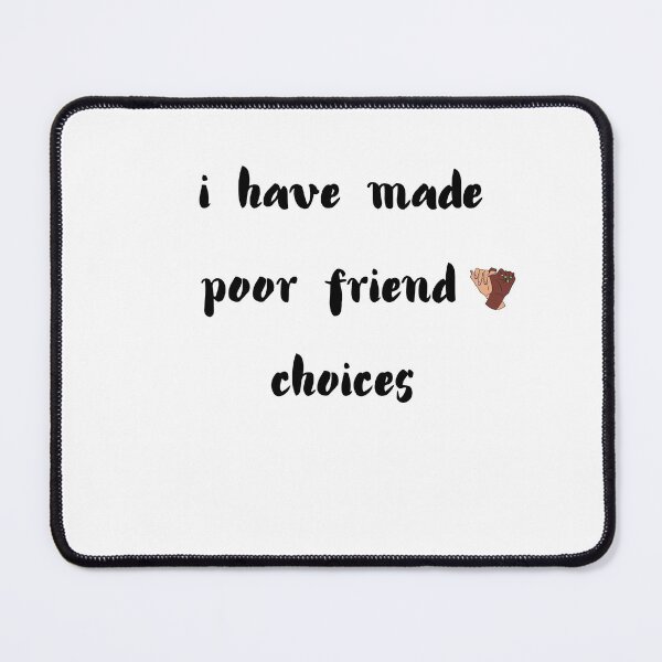 Item preview,  I made bad choices of friends Essential T-Shirt designed and sold by FRANI-ART.