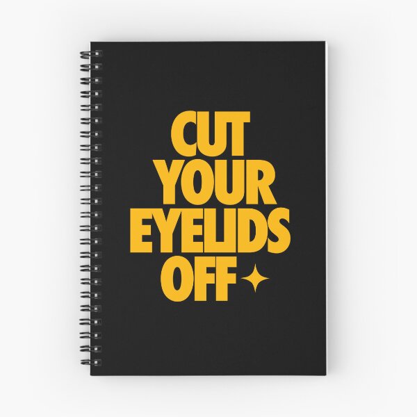 Item preview, CUT YOUR EYELIDS OFF (*ORIGINAL DESIGN*) designed and sold by crowbarr.